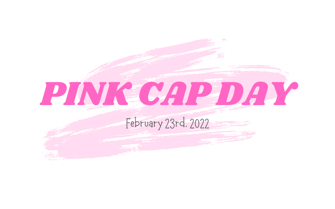 Pink Cap Day